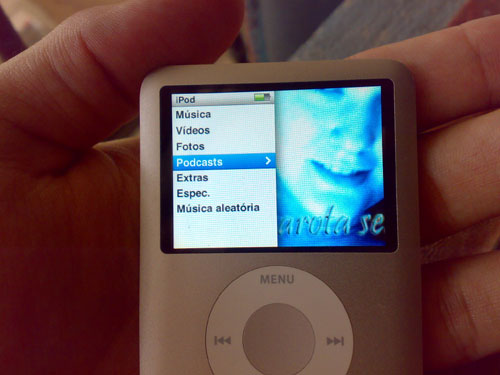 Podcasts no iPod. Chamando Garota sem fio!